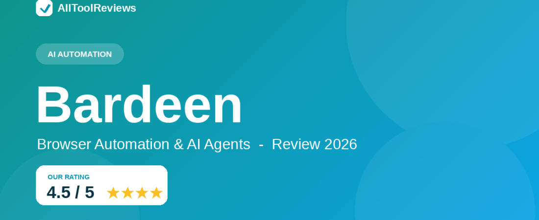 Bardeen AI Review 2026: The Browser Automation Tool Sales Teams Are Quietly Switching To