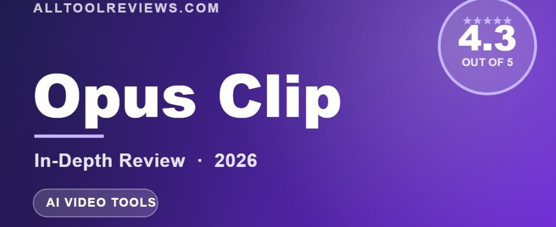 Opus Clip Review 2026: The Best AI Video Clipping Tool Tested